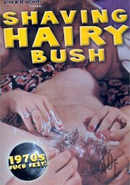 Shaving Hairy Bush Porn Movie
