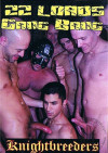 22 Loads Gang Bang 22 Loads Gang Bang